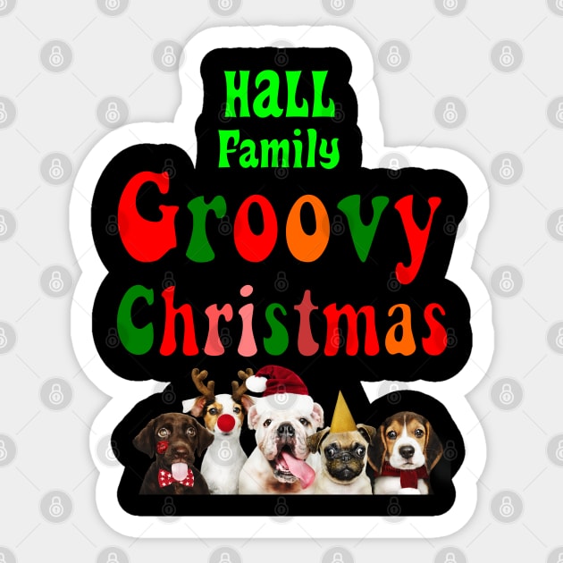 Family Christmas - Groovy Christmas HALL family, Family Christmas, family christmas t shirt, family pjama t shirt Sticker by DigillusionStudio